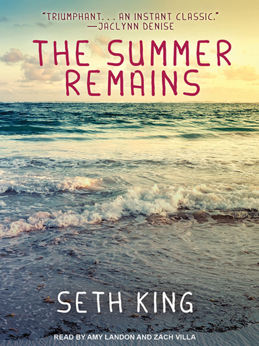 Title details for The Summer Remains by Seth King - Available
